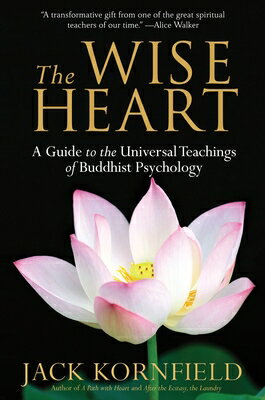 The Wise Heart: A Guide to the Universal Teachings of Buddhist Psychology WISE HEART 