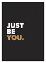 Just Be You: Positive Quotes and Affirmations for Self-Care YOU [ Summersdale ]