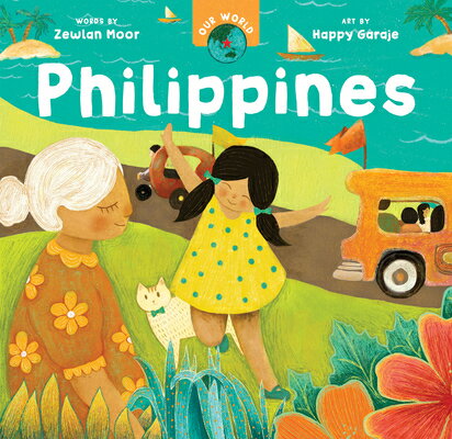 Our World: Philippines OUR WORLD PHILIPPINES （Our World） [ Zewlan Moor ]