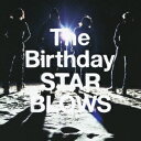 STAR BLOWS [ The Birthday ]