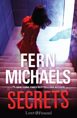 Secrets: A Thrilling Novel of Suspense SECRETS （A Lost and Found Novel） [ Fern Michaels ]