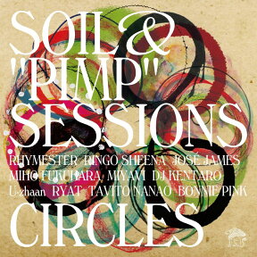 CIRCLES(初回限定盤 CD+DVD) [ SOIL&“PIMP"SESSIONS ]