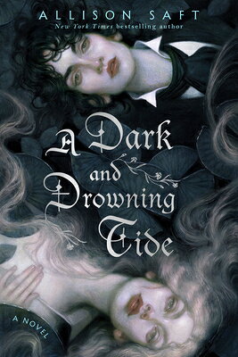 A Dark and Drowning Tide DARK & DROWNING TIDE [ Allison Saft ]
