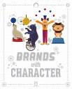 Brands with Character BRANDS W/CHARACTER [ Basheer Graphic Books ]