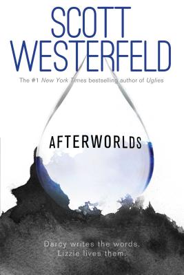 Afterworlds AFTERWORLDS Scott Westerfeld