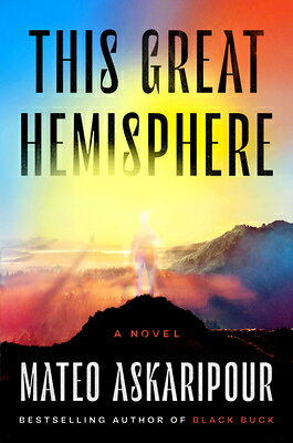 This Great Hemisphere THIS GRT HEMISPHERE [ Mateo Askaripour ]