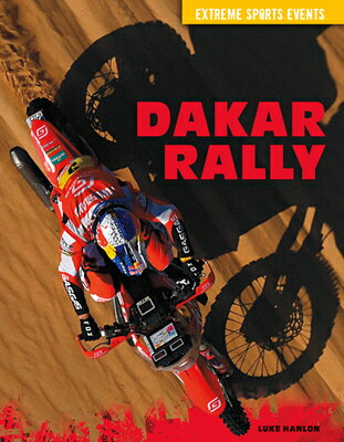 Dakar Rally DAKAR RALLY （Extreme Sports Events） [ Luke Hanlon ]
