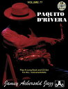 Jamey Aebersold Jazz -- Paquito d 039 Rivera, Vol 77: Latin, Brazilian, Caribbean, Jazz Beyond, Book JAMEY AEBERSOLD JAZZ -- PAQUIT （Jazz Play-A-Long for All Instrumentalists） Paquito D 039 Rivera