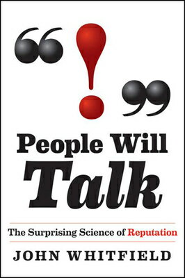 People Will Talk: The Surprising Science of Reputation PEOPLE WILL TALK 