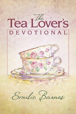 The Tea Lover's Devotional TEA LOVERS DEVO [ Emilie Barnes ]
