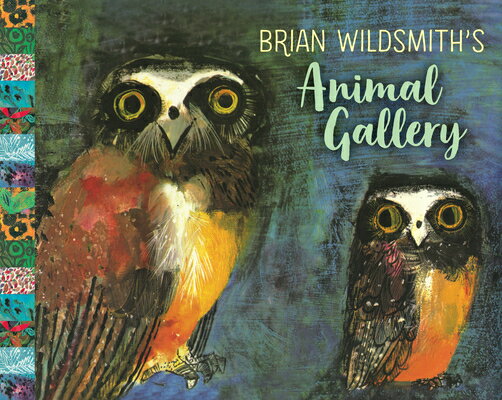 Brian Wildsmith s Animal Gallery BRIAN WILDSMITHS ANIMAL GALLER [ Brian Wildsmith ]