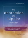 Depression and Bipolar Workbook: 30 Ways to Lift Your Mood Strengthen the Brain DEPRESSION BIPOLAR WORKBK Chris Aiken