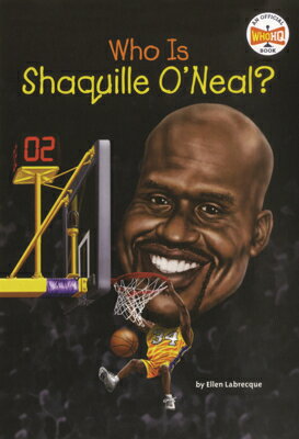 Who Is Shaquille O'Neal? WHO IS SHAQUILLE ONEAL （Who Was?） 