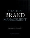 Strategic Brand Management STRATEGIC BRAND MGMT 2/E Alexander Chernev