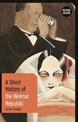 A Short History of the Weimar Republic: Revised Edition SHORT HIST OF THE WEIMAR REPUB （Short Histories） 