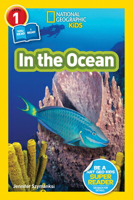 National Geographic Readers: In the Ocean (L1/Co-Reader) NATL GEOGRAPHIC READERS IN THE （Readers） [ Jennifer Szymanski ]のサムネイル