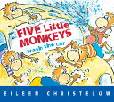 FIVE LITTLE MONKEYS WASH THE CAR(BB) EILEEN CHRISTELOW