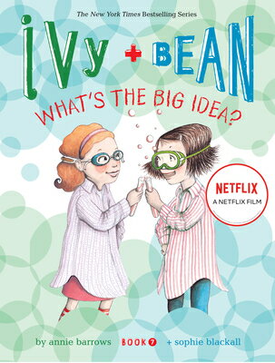 Ivy and Bean What 039 s the Big Idea (Book 7) IVY BEAN WHATS THE BIG IDEA （Ivy Bean） Annie Barrows