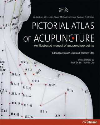 Pictorial Atlas of Acupuncture: An Illustrated Manual of Acupuncture Points PICT ATLAS OF ACUPUNCTURE Yu-Lin Lian