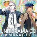 うたの☆プリンスさまっ♪Debut ユニットドラマCD カミュ(cv.前野智昭)&セシル(cv.鳥海浩輔) 