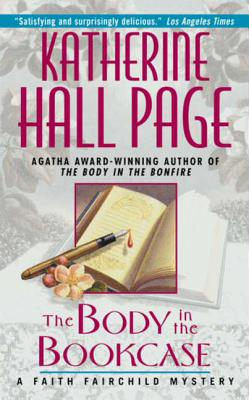 The Body in the Bookcase BODY IN THE BOOKCASE （Faith Fairchild Mysteries） [ Katherine Hall Page ]
