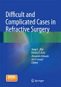 Difficult and Complicated Cases in Refractive Surgery DIFFICULT & COMPLICATED CA...