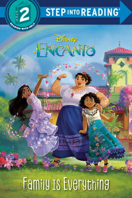 Family Is Everything (Disney Encanto) FAMILY IS EVERYTHING (DISNEY E （Step Into Reading） Luz M. Mack