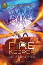 Rick Riordan Presents: Fire Keeper, The-A Storm Runner Novel, Book 2 RICK RIORDAN PRESENTS FIRE KEE （Storm Runner） J. C. Cervantes