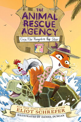 The Animal Rescue Agency #2: Case File: Pangolin Pop Star ANIMAL RESCUE AGENCY #2 CASE F （Animal Rescue Agency） [ Eliot Schrefer ]