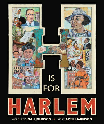 H Is for Harlem H IS FOR HARLEM [ Dinah Johnson ]