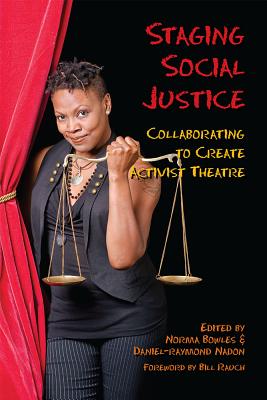 Staging Social Justice: Collaborating to Create Activist Theatre STAGING SOCIAL JUSTICE （Theater in the Americas） [ Norma Bowles ]