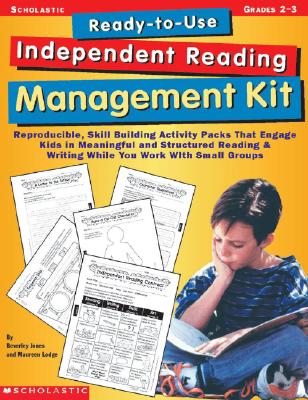 Ready-To-Use Independent Reading Management Kit: Grades 2-3: Reproducible, Skill-Building Activity P READY-TO-USE INDEPENDENT READI 