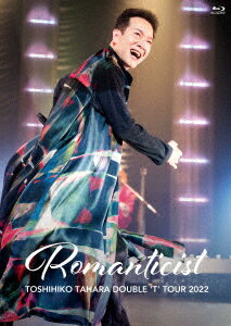 TOSHIHIKO TAHARA DOUBLE “T" TOUR 2022 Romanticist in Nakano Sunplaza Hall【Blu-ray】