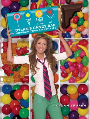 Dylan's Candy Bar: Unwrap Your Sweet Life DYLANS CANDY BAR [ Dylan Lauren ]のサムネイル
