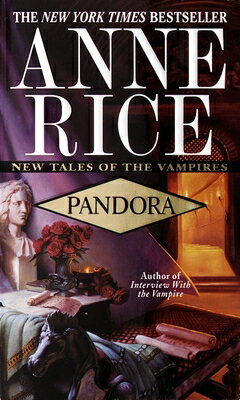 Pandora: New Tales of the Vampires PANDORA （New Tales of the Vampires） [ Anne Rice ]