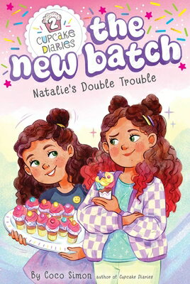 Natalie's Double Trouble NATALIES DOUBLE TROUBLE （Cupcake Diaries: The New Batch） [ Coco Simon ]