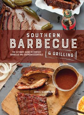 Southern Barbecue & Grilling SOUTHERN BARBECUE & GRILLING [ Daniel Schumacher ]