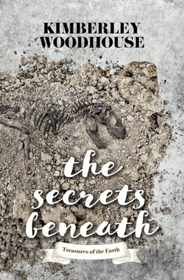 The Secrets Beneath SECRETS BENEATH -LP （Treasures of the Earth） [ Kimberley Woodhouse ]