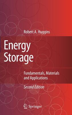 Energy Storage: Fundamentals, Materials and Applications ENERGY STORAGE 2016/E 2/E [ Robert Huggins ]