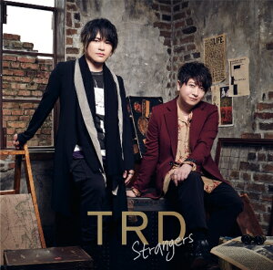 TRD 1stシングル「Strangers」 (初回限定盤 CD+Blu-ray)