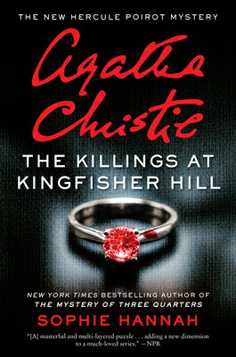 The Killings at Kingfisher Hill: The New Hercule Poirot Mystery KILLINGS AT KINGFISHER HILL （New Hercule Poirot Mystery） [ Sophie Hannah ]