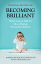 Becoming Brilliant: What Science Tells Us about Raising Successful Children BECOMING BRILLIANT （APA Lifetools） [ Roberta Michnick Golinkoff ]