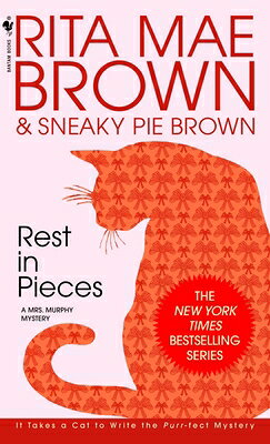 Rest in Pieces: A Mrs. Murphy Mystery REST IN PIECES （Mrs. Murphy） [ Rita Mae Brown ]