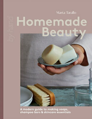 Homemade Beauty: A Modern Guide to Making Soaps, Shampoo Bars & Skincare Essentials HOMEMADE BEA..