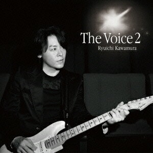 The Voice 2 [ 河村隆一 ]