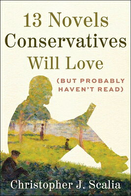 13 Novels Conservatives Will Love (But Probably Haven't Read) 13 NOVELS CONSERVATIVES WILL L 