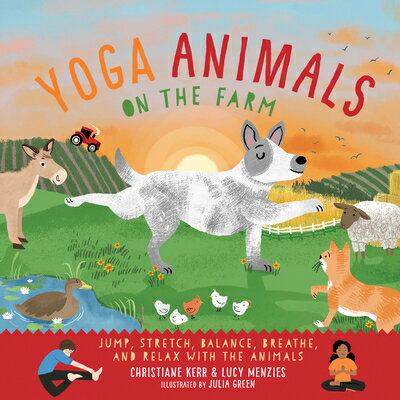 Yoga Animals on the Farm YOGA ANIMALS ON THE FARM （Yoga Animals） [ Christiane Kerr ]