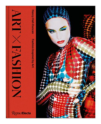 ART X FASHION:FASHION INSPIRED ART(H) [ NANCY HALLDUNCAN ]