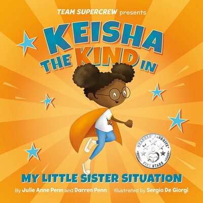 Keisha the Kind in My Little Sister Situation KEISHA THE KIND IN MY LITTLE S （Team Supercrew） [ Julie Anne Penn ]