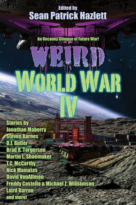 Weird World War IV WEIRD WW IV （Weird World War） [ Sean Patrick Hazlett ]